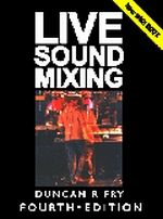 Live Sound Mixing, Fourth Ed. Live Sound Mixing, Fourth Ed.