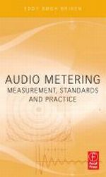 Audio Metering - Measurements, Standards and Practice
