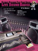 Ultimate Beginner Tech Start Series: Live Sound Basics Ultimate Beginner Tech Start Series: Live Sound Basics